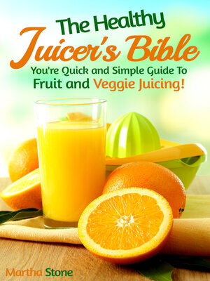 cover image of The Healthy Juicer's Bible